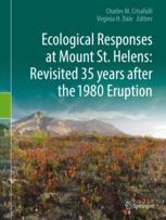 Ecological Responses At Mount St Helens Revisited 35 Years After The 1980 Eruption 1st Edition Charles M Crisafulli