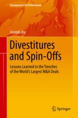 Divestitures And Spinoffs Lessons Learned In The Trenches Of The Worlds Largest Ma Deals 1st Edition Joseph Joy Auth