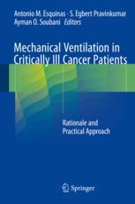 Mechanical Ventilation In Critically Ill Cancer Patients Rationale And Practical Approach 1st Edition Antonio M Esquinas