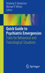 Quick Guide To Psychiatric Emergencies Tools For Behavioral And Toxicological Situations 1st Edition Kimberly D Nordstrom
