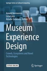 Museum Experience Design Crowds Ecosystems And Novel Technologies 1st Edition Arnold Vermeeren