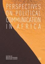 Perspectives On Political Communication In Africa 1st Edition Bruce Mutsvairo