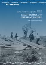 Guantnamo And American Empire The Humanities Respond 1st Edition Don E Walicek