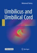 Umbilicus And Umbilical Cord 1st Edition Mohamed Fahmy Auth