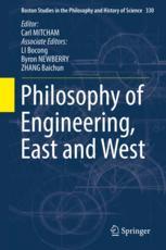 Philosophy Of Engineering East And West 1st Edition Carl Mitcham