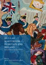 Secular Martyrdom In Britain And Ireland From Peterloo To The Present 1st Edition Quentin Outram