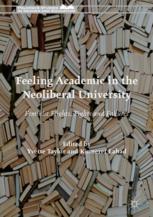 Feeling Academic In The Neoliberal University Feminist Flights Fights And Failures 1st Edition Yvette Taylor