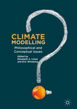 Climate Modelling Philosophical And Conceptual Issues 1st Edition Elisabeth A Lloyd