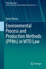 Environmental Process And Production Methods Ppms In Wto Law 1st Edition David Sifonios Auth