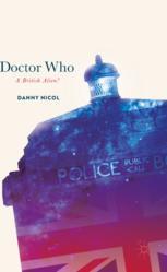 Doctor Who A British Alien 1st Edition Danny Nicol Auth