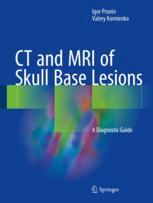 Ct And Mri Of Skull Base Lesions A Diagnostic Guide 1st Edition Igor Pronin