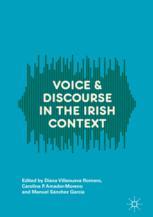 Voice And Discourse In The Irish Context 1st Edition Diana Villanueva Romero
