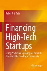 Financing Hightech Startups Using Productive Signaling To Efficiently Overcome The Liability Of Complexity 1st Edition Robin P G Tech Auth
