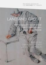 Land And Credit Mortgages In The Medieval And Early Modern European Countryside 1st Edition Chris Briggs