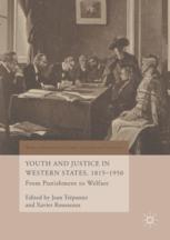 Youth And Justice In Western States 18151950 From Punishment To Welfare 1st Edition Jean Trpanier