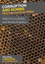 Corruption And Norms Why Informal Rules Matter 1st Edition Ina Kubbe