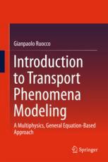 Introduction To Transport Phenomena Modeling A Multiphysics General Equationbased Approach 1st Edition Gianpaolo Ruocco Auth
