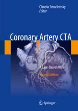 Coronary Artery Cta A Casebased Atlas 2nd Edition Claudio Smuclovisky Eds