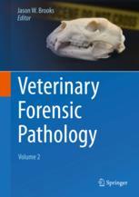 Veterinary Forensic Pathology 2 1st Edition Jason W Brooks