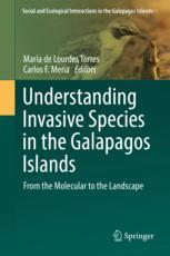 Understanding Invasive Species In The Galapagos Islands From The Molecular To The Landscape 1st Edition Mara De Lourdes Torres