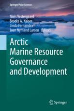 Arctic Marine Resource Governance And Development 1st Edition Niels Vestergaard