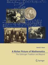 A Richer Picture Of Mathematics The Gttingen Tradition And Beyond 1st Edition David E Rowe Auth