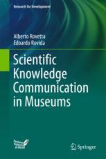 Scientific Knowledge Communication In Museums 1st Edition Alberto Rovetta