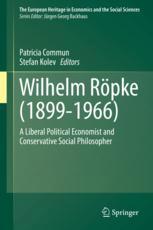Wilhelm Rpke 18991966 A Liberal Political Economist And Conservative Social Philosopher 1st Edition Patricia Commun