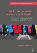 Social Movements Memory And Media Narrative In Action In The Italian And Spanish Student Movements 1st Edition Lorenzo Zamponi Auth