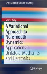 A Variational Approach To Nonsmooth Dynamics Applications In Unilateral Mechanics And Electronics 1st Edition Samir Adly Auth