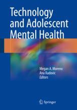 Technology And Adolescent Mental Health 1st Edition Megan A Moreno