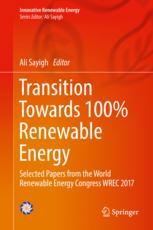 Transition Towards 100 Renewable Energy Selected Papers From The World Renewable Energy Congress Wrec 2017 1st Edition Ali Sayigh Eds