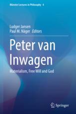 Peter Van Inwagen Materialism Free Will And God 1st Edition Ludger Jansen