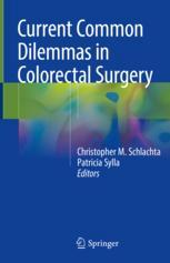 Current Common Dilemmas In Colorectal Surgery 1st Edition Christopher M Schlachta