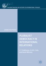 Pluralist Democracy In International Relations Lt Hobhouse Gdh Cole And David Mitrany 1st Edition Leonie Holthaus Auth