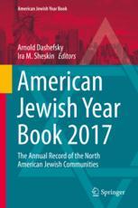 American Jewish Year Book 2017 The Annual Record Of The North American Jewish Communities 1st Edition Arnold Dashefsky