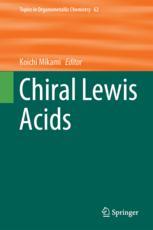 Chiral Lewis Acids 1st Edition Koichi Mikami Eds