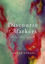 Discourse Markers An Enunciative Approach 1st Edition Graham Ranger