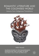Romantic Literature And The Colonised World Lessons From Indigenous Translations 1st Edition Nikki Hessell