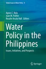 Water Policy In The Philippines Issues Initiatives And Prospects 1st Edition Agnes C Rola
