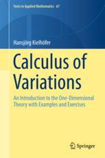 Calculus Of Variations An Introduction To The Onedimensional Theory With Examples And Exercises 1st Edition Hansjrg Kielhfer Auth