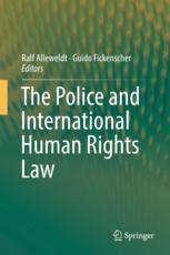 The Police And International Human Rights Law 1st Edition Ralf Alleweldt
