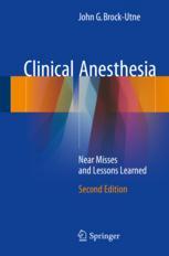 Clinical Anesthesia Near Misses And Lessons Learned 2nd Edition John G Brockutne Auth