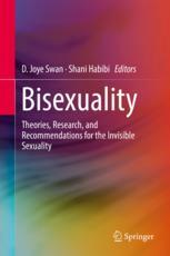 Bisexuality Theories Research And Recommendations For The Invisible Sexuality 1st Edition D Joye Swan