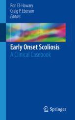 Early Onset Scoliosis A Clinical Casebook 1st Edition Ron Elhawary