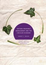 Natural Resource Management And The Circular Economy 1st Edition Robert C Brears Auth