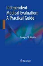 Independent Medical Evaluation A Practical Guide 1st Edition Douglas W Martin