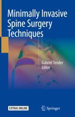 Minimally Invasive Spine Surgery Techniques 1st Edition Gabriel Tender Eds