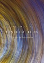 Dividuations Theories Of Participation 1st Edition Michaela Ott Auth