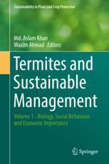 Termites And Sustainable Management Volume 1 Biology Social Behaviour And Economic Importance 1st Edition Md Aslam Khan